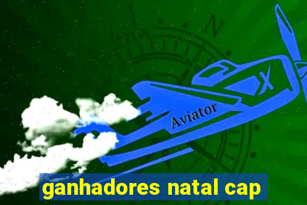 ganhadores natal cap